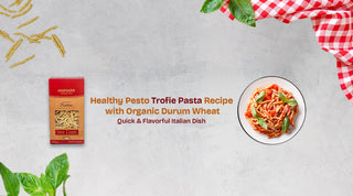Healthy Pesto Trofie Pasta Recipe with Organic Durum Wheat | Quick & Flavorful Italian Dish