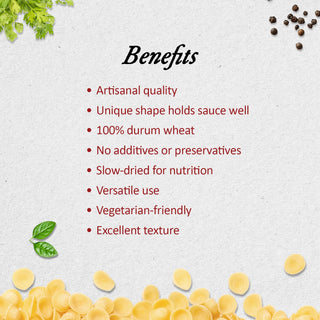 Anmara Artisanal Orecchiette Pasta Benefits